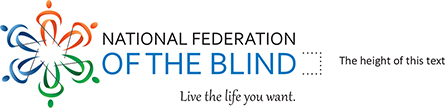 The National Federation of the Blind logo and tagline with the height of the OF THE BLIND text highlighted.