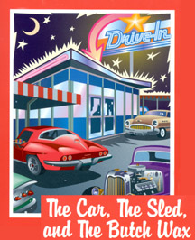 The Car, The Sled, and The Butch Wax